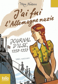 J'AI FUI L'ALLEMAGNE NAZIE (JOURNAL D'ILSE (1938-1939))